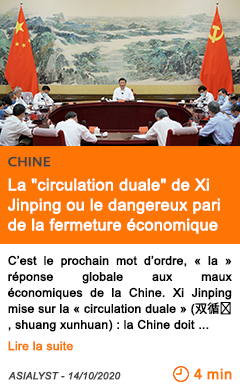 Economie la circulation duale de xi jinping ou le dangereux pari de la fermeture e conomique