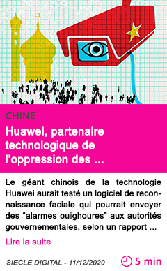 Societe huawei partenaire technologique de l oppression des populations oui ghours