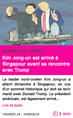 Societe kim jong un est arrive a singapour avant sa rencontre avec trump