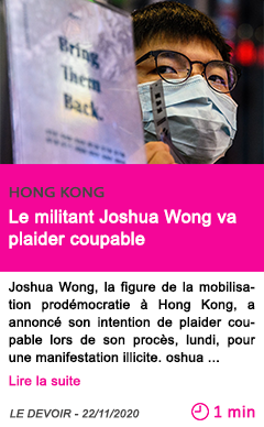 Societe le militant joshua wong va plaider coupable