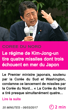 Societe le regime de kim jong un tire quatre missiles dont trois echouent en mer du japon