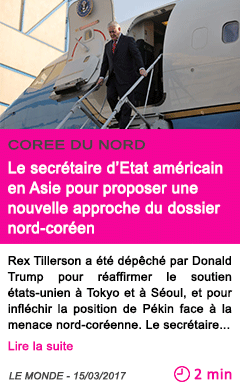 Societe le secretaire d etat americain en asie pour proposer une nouvelle approche du dossier nord coreen