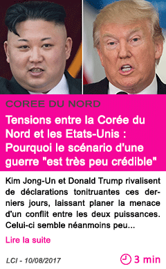 Societe tensions entre la coree du nord et les etats unis pourquoi le scenario d une guerre est tres peu credible