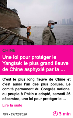 Societe une loi pour prote ger le yangtse le plus grand fleuve de chine asphyxie par la pollution